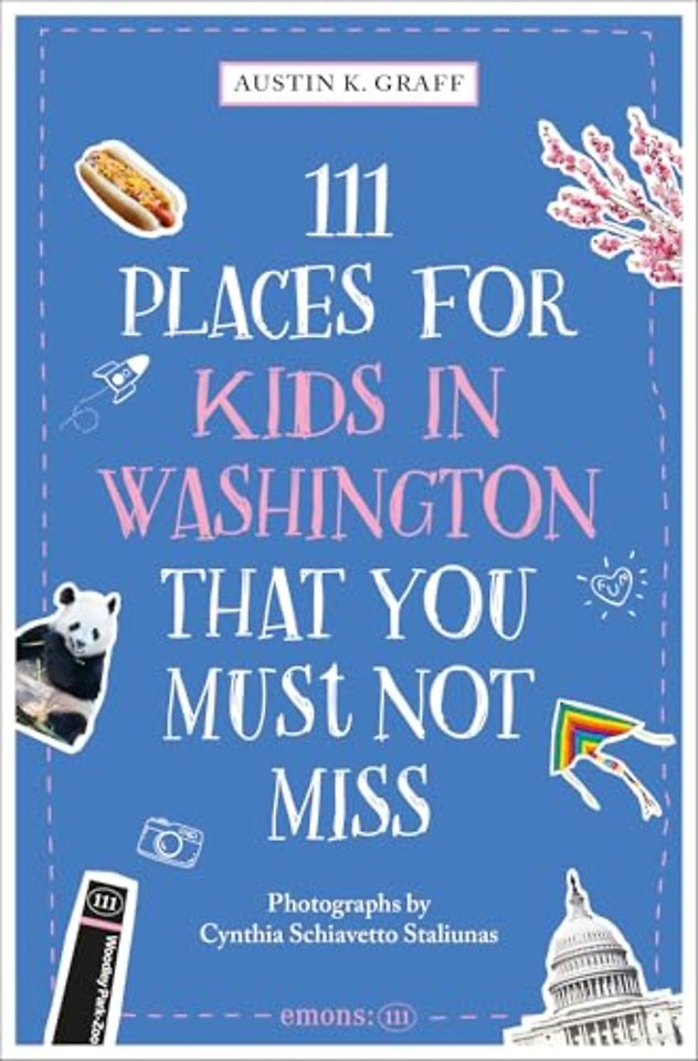 111 Places for Kids in Washington, DC That You Must Not Miss