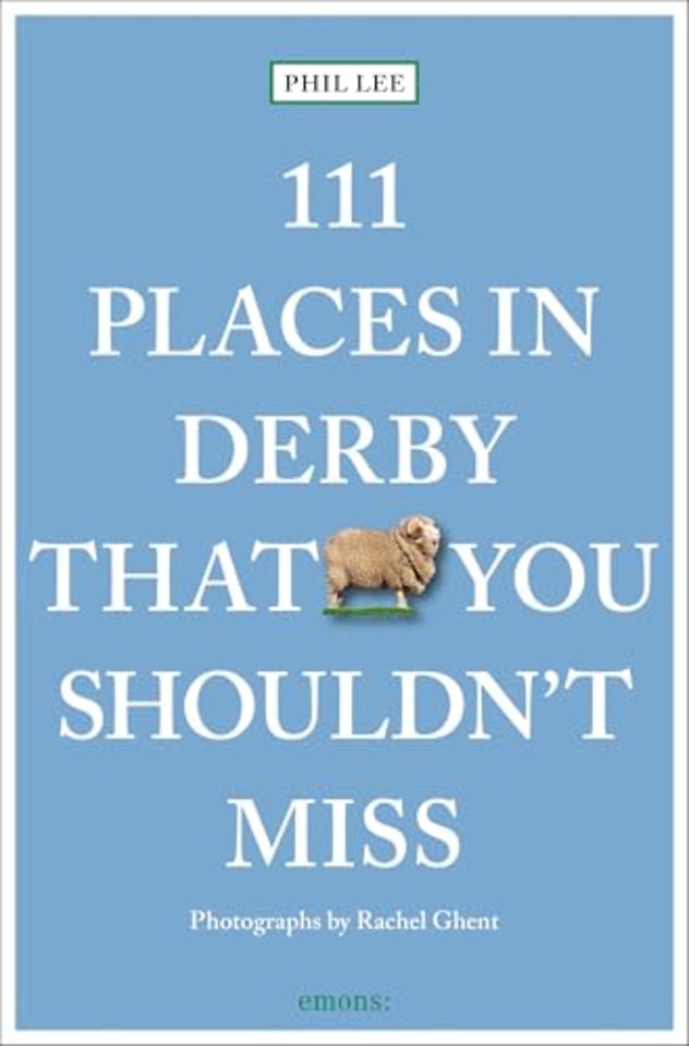 111 Places in Derby That You Must Not Miss