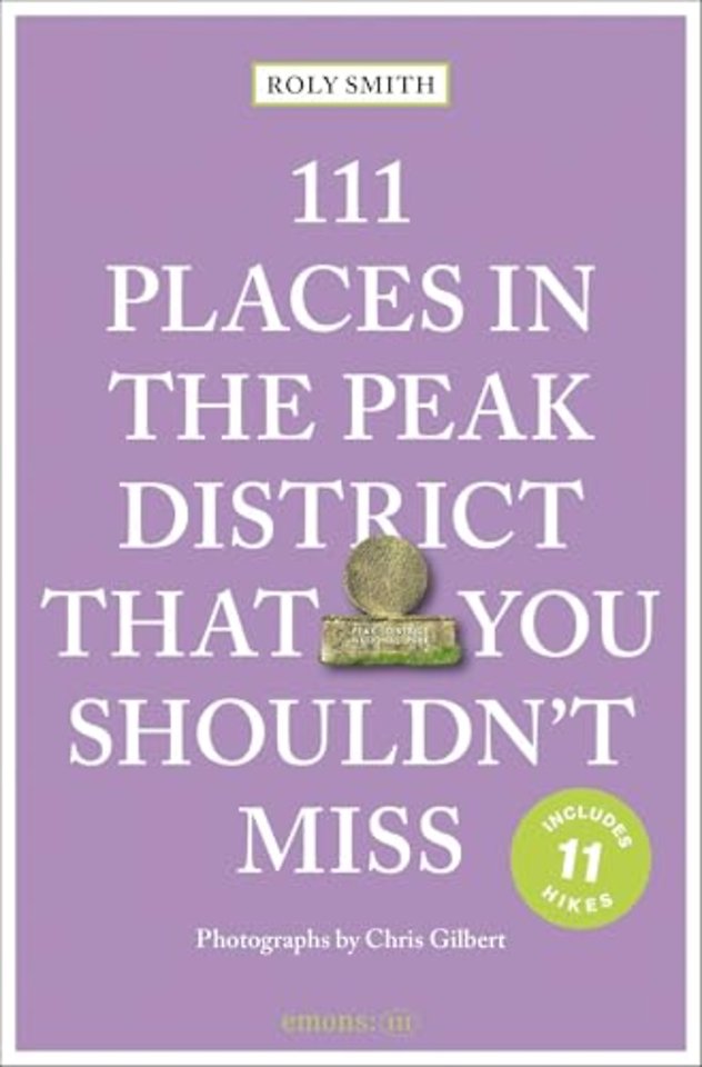 111 Places in the Peak District That You Shouldn't Miss