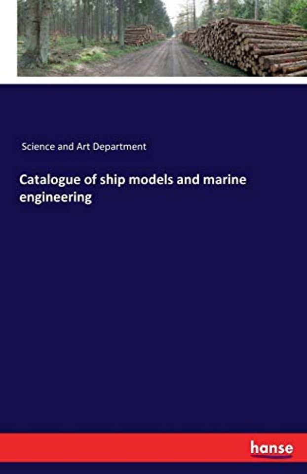 Catalogue of ship models and marine engineering