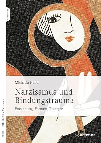 Narzissmus und Bindungstrauma, m. 1 Buch, m. 1 Beilage