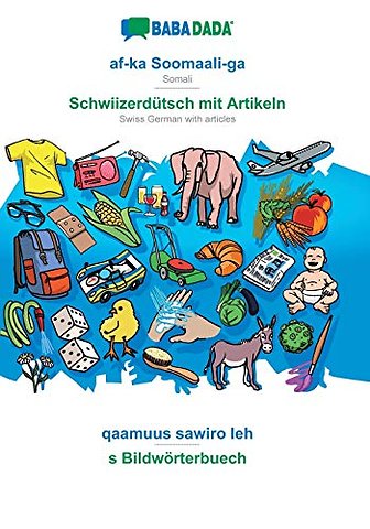 af-ka Soomaali-ga - Schwiizerdutsch mit Artikeln, qaamuus sawiro leh