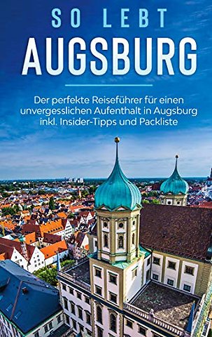 So lebt Augsburg