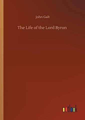 The Life of the Lord Byron