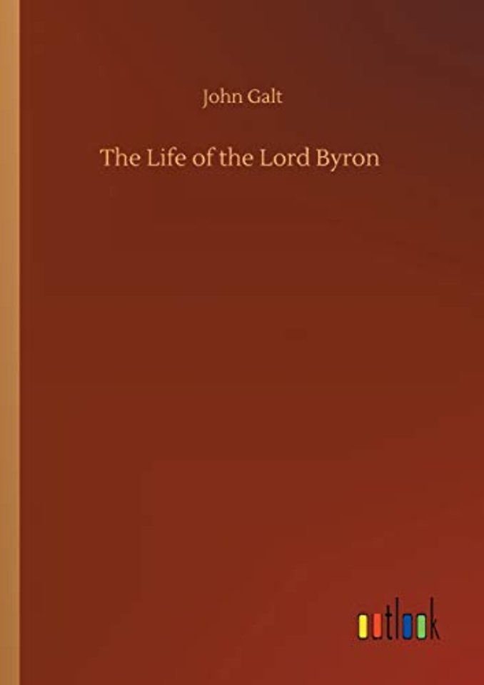 The Life of the Lord Byron