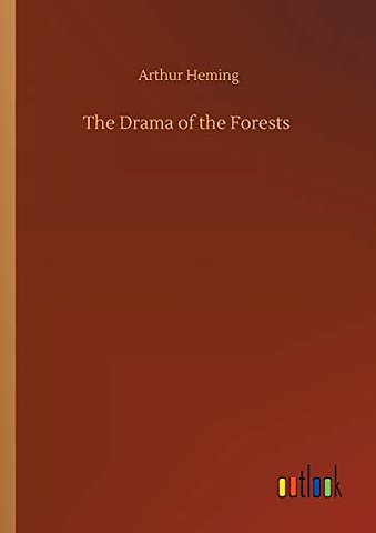 The Drama of the Forests
