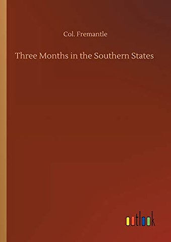 Three Months in the Southern States