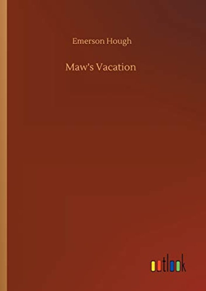 Maw's Vacation