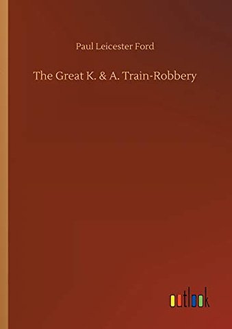 The Great K. & A. Train-Robbery