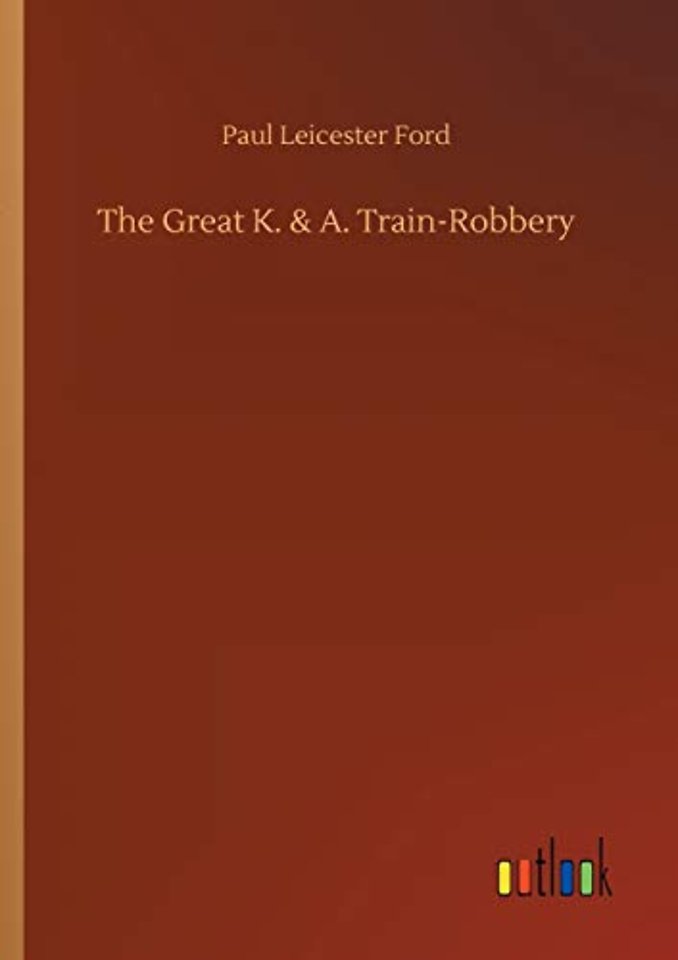 The Great K. & A. Train-Robbery
