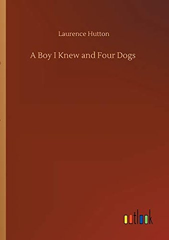 A Boy I Knew and Four Dogs