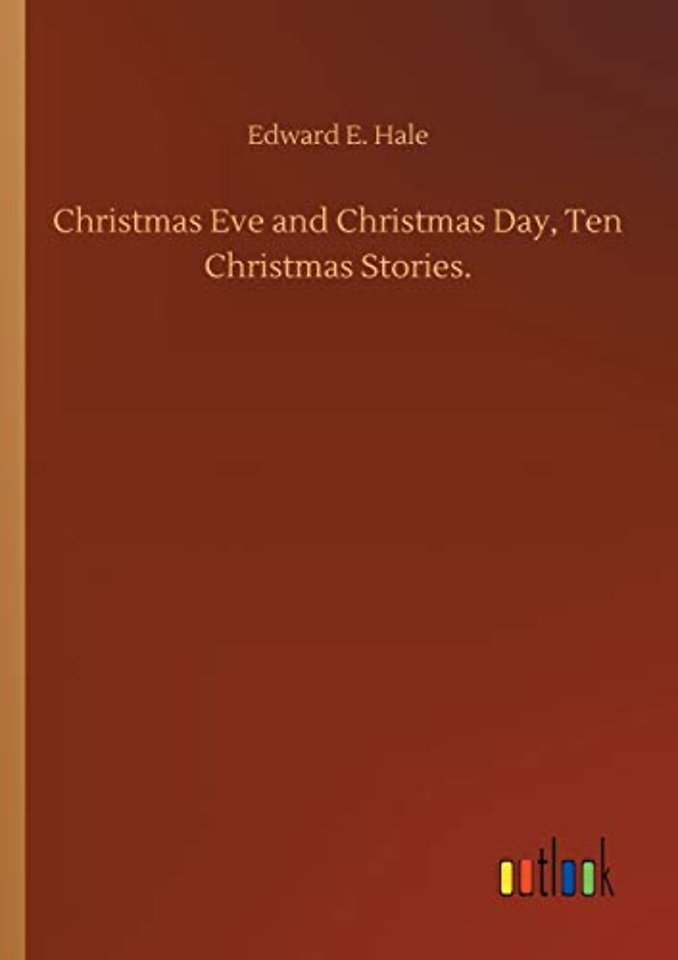 Christmas Eve and Christmas Day, Ten Christmas Stories.