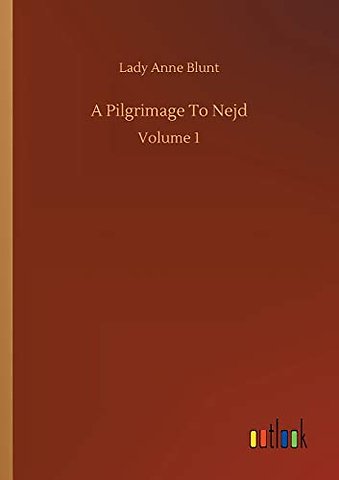 A Pilgrimage To Nejd
