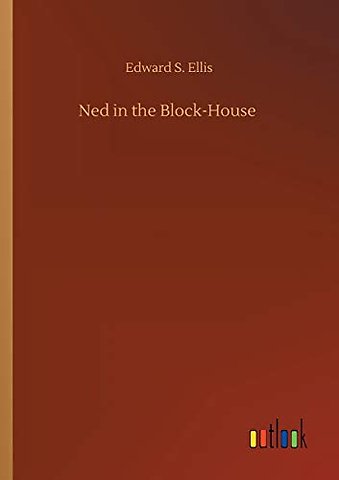 Ned in the Block-House