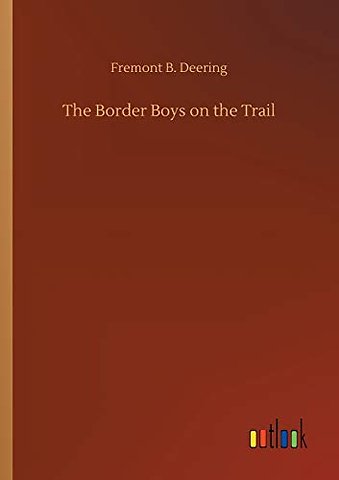 The Border Boys on the Trail