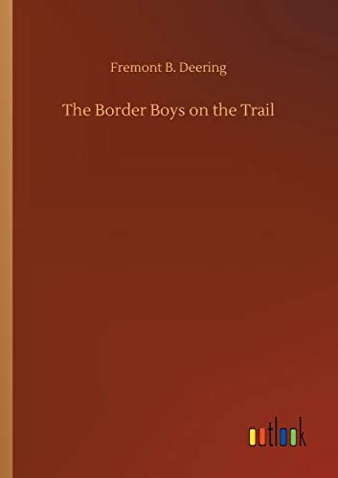 The Border Boys on the Trail