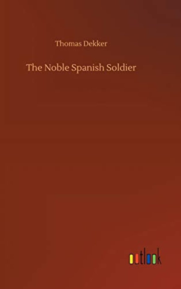 The Noble Spanish Soldier