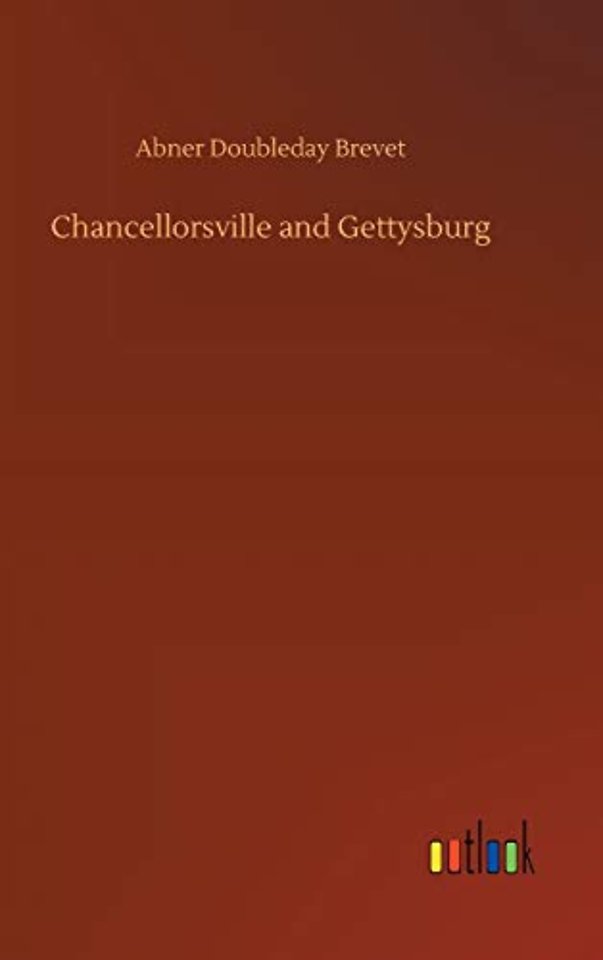 Chancellorsville and Gettysburg