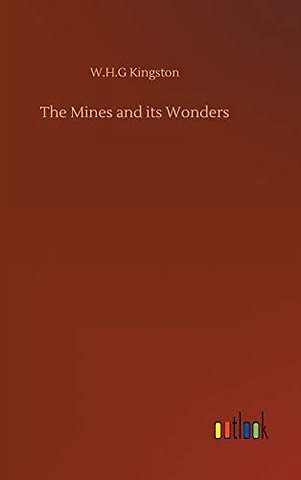 The Mines and its Wonders