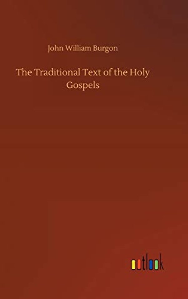 The Traditional Text of the Holy Gospels