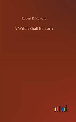 A Witch Shall Be Born