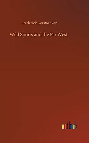 Wild Sports and the Far West
