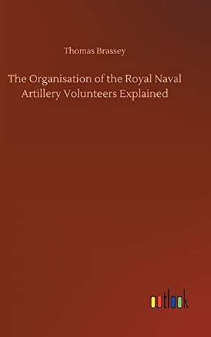 The Organisation of the Royal Naval Artillery Volunteers Explained