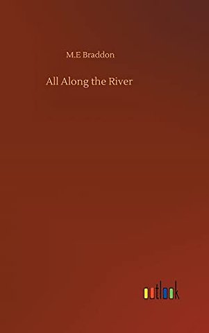 All Along the River