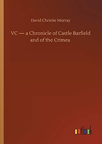 VC - a Chronicle of Castle Barfield and of the Crimea