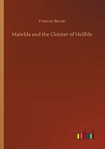 Matelda and the Cloister of Hellfde