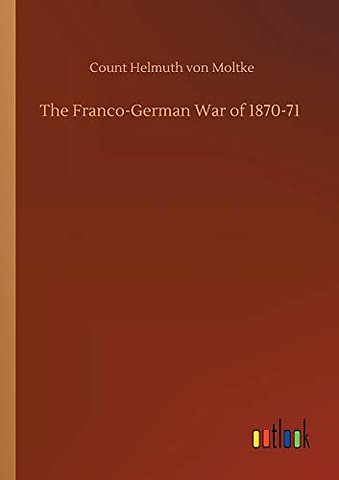 The Franco-German War of 1870-71