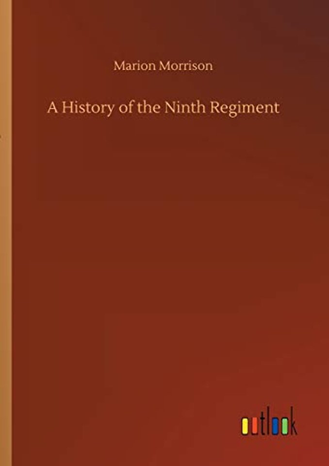 A History of the Ninth Regiment