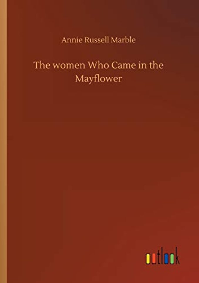 The women Who Came in the Mayflower