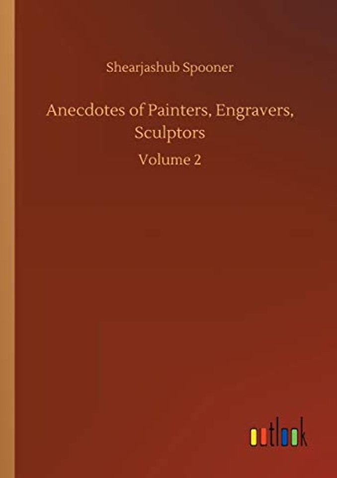 Anecdotes of Painters, Engravers, Sculptors