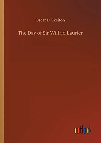 The Day of Sir Wilfrid Laurier