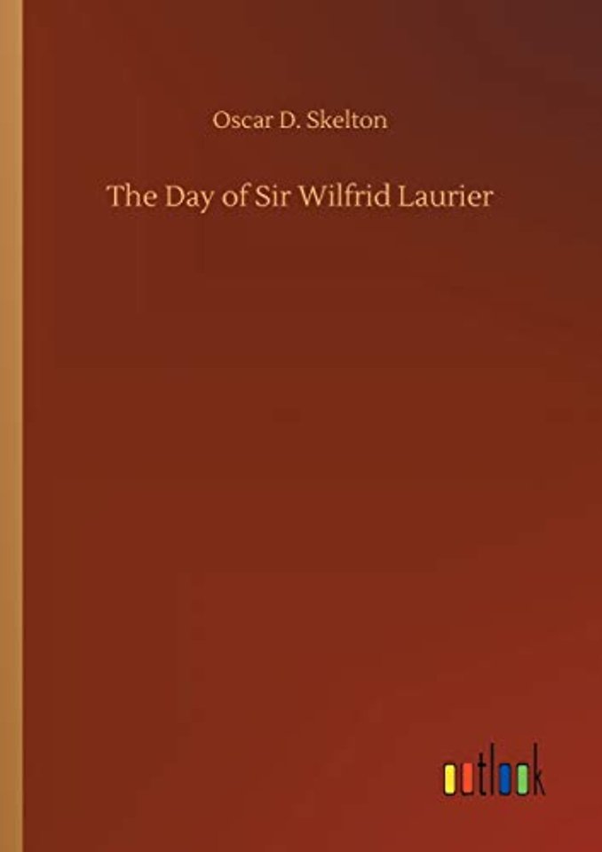 The Day of Sir Wilfrid Laurier