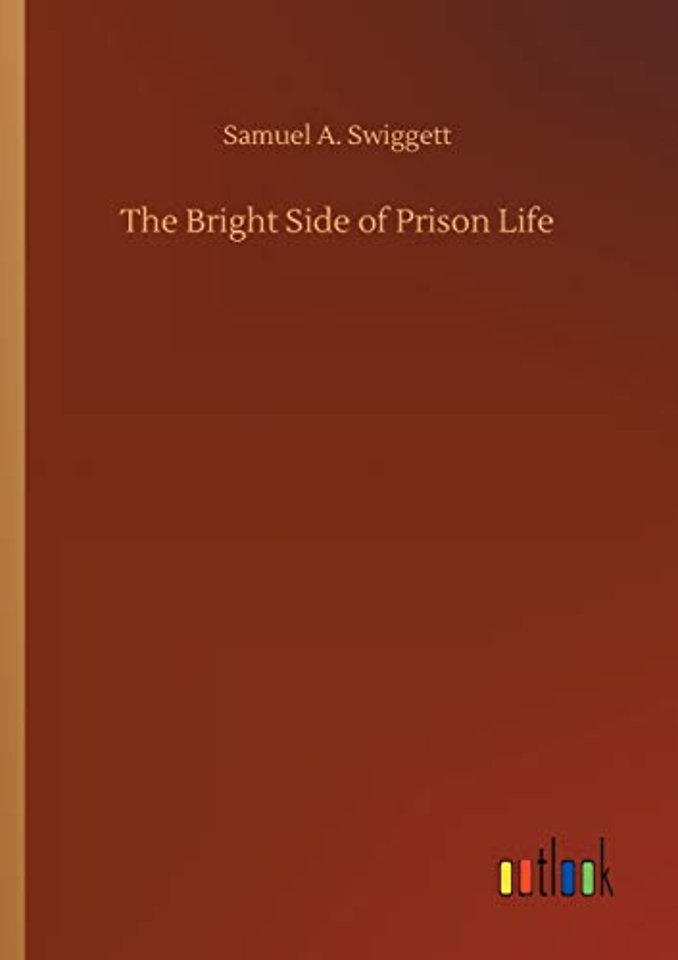 The Bright Side of Prison Life