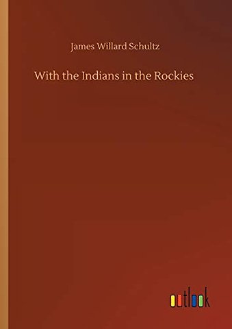 With the Indians in the Rockies