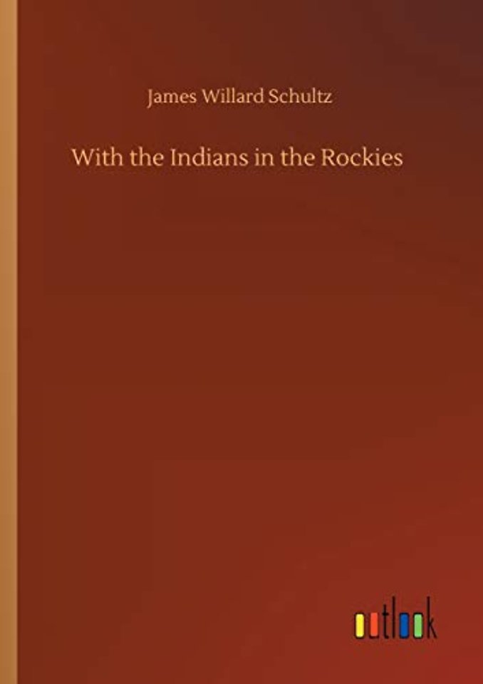 With the Indians in the Rockies