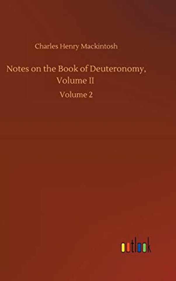 Notes on the Book of Deuteronomy, Volume II