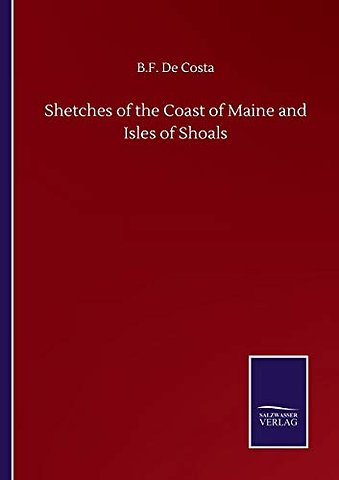 Shetches of the Coast of Maine and Isles of Shoals