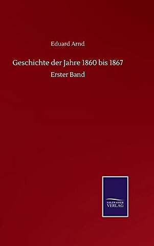 Geschichte der Jahre 1860 bis 1867