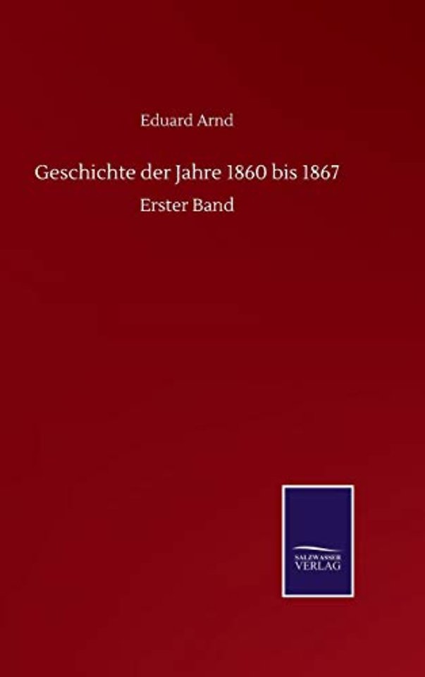 Geschichte der Jahre 1860 bis 1867