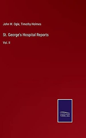 St. George's Hospital Reports