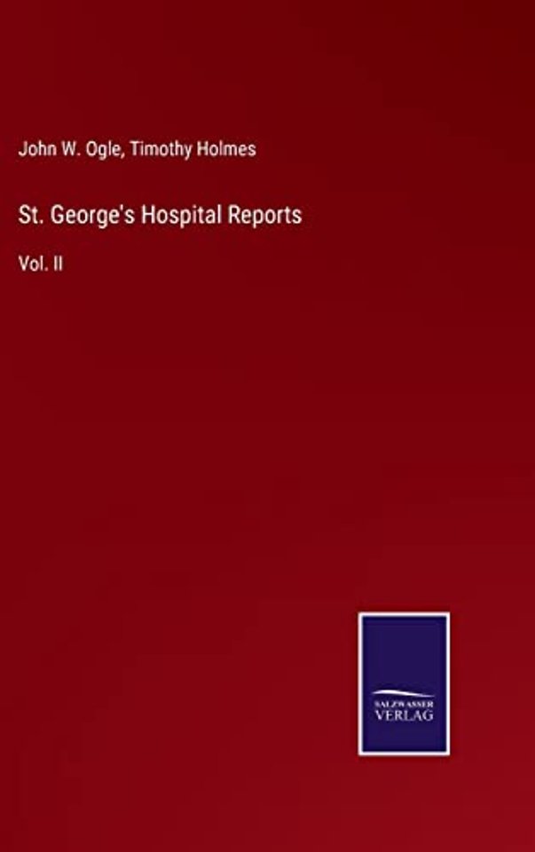 St. George's Hospital Reports
