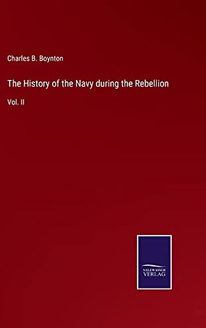 The History of the Navy during the Rebellion