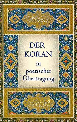 Der Koran in poetischer Ubertragung