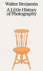 Walter Benjamin: A Little History of Photography
