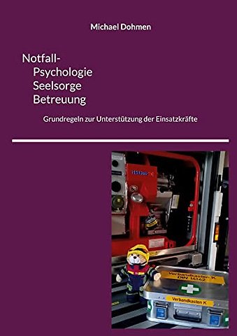 Notfall- Psychologie, Seelsorge, Betreuung