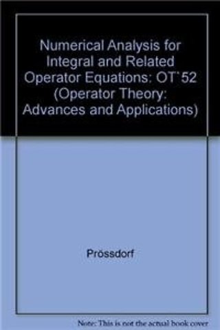 Numerical Analysis for Integral and Related Operator Equations